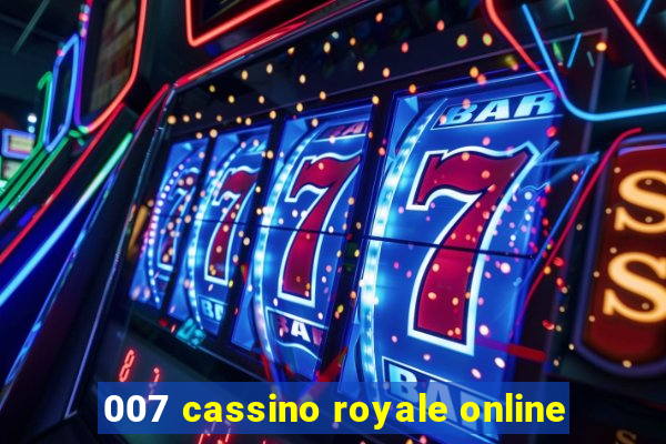 007 cassino royale online